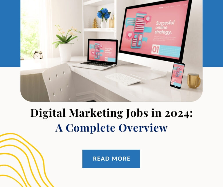 Digital Marketing Job 2024: A Complete Overview